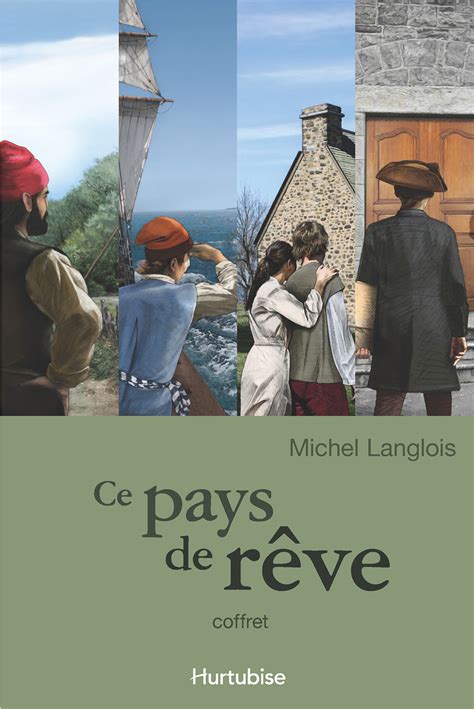 ce pays de rêve roman historique michel langlois